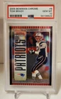 Tom Brady 2005 Bowman Chrome #8 PSA GEM MINT 10