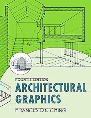 Architectural Graphics Paperback Francis D. K., Ching, Francis D.