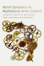 Norm Dynamics in Multilateral Arms Control : ...