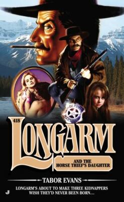 Longarm 418: Longarm and the Horse Thief - 9780515153774, paperback, Tabor Evans