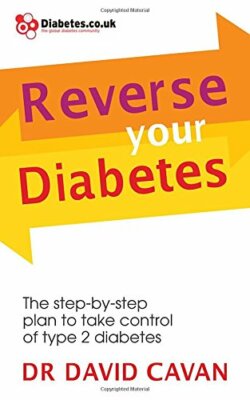 Reverse Your Diabetes: The Step-by-Step Plan to Take Control of Type 2 Diabete,