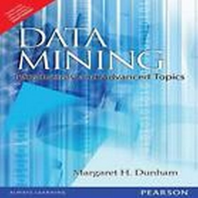Data Mining: Introductory Advanced Topics 1st INTL ED 9788177587852
