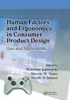 Human Factors and Ergonomics in Consumer Product Design : Uses and Applicatio...