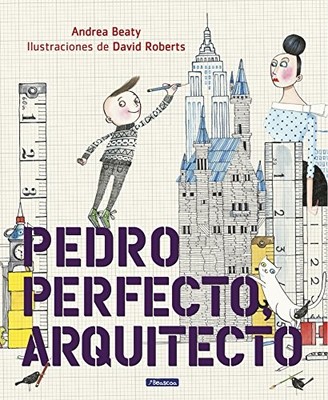 PEDRO PERFECTO, ARQUITECTO / IGGY PECK, ARCHITECT (LOS By Andrea Beaty & David