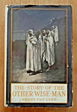 The Story of the Other Wise Man by Henry Van Dyke with dust jacket