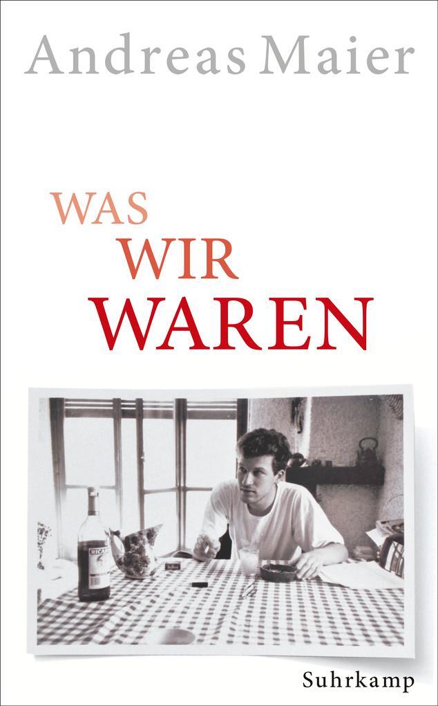 Thumbnail - Was Wir Waren | Andreas Maier | 2018 | Deutsch
