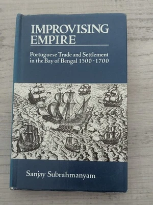 Improvising Empire: Portuguese Bay of Bengal 1500-1700 Subrahmanyam - HC/DJ/VG - Image 1 of 4
