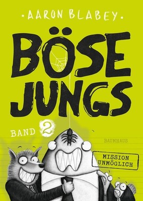 Böse Jungs 2 Mission Unmöglich | Aaron Blabey | deutsch
