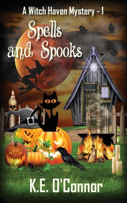 Zauber und Spuk (Witch Haven Cozy Witch Mystery) von O'Connor, K. E.