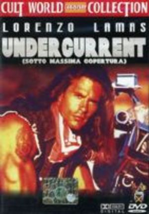 UNDERCURRENT - SOTTO MASSIMA COPERTURA  THRILLER