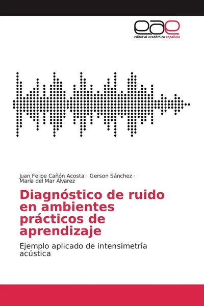 Juan Felipe CañóN Acosta (U. A.) | DiagnóStico De Ruido En Ambientes...-image