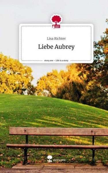 Liebe Aubrey. Life Is A Story - Story.One Lisa Richter-image