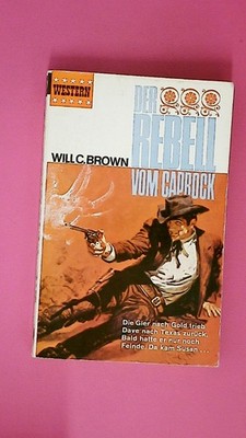 205671 Will C. Brown DER REBELL VOM CAPROCK 185 Western-Roman