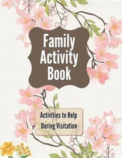 Family Activity Book: Activities to help during visitation by Leah Rusk (English