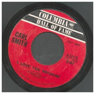 Carl Smith I Love You Because / Mister, Come And Get Your Wife Columbia