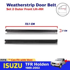 Weatherstrip Door Belt Outer Short Front L+R Fits Isuzu TFR Pickup 1989-96 P06