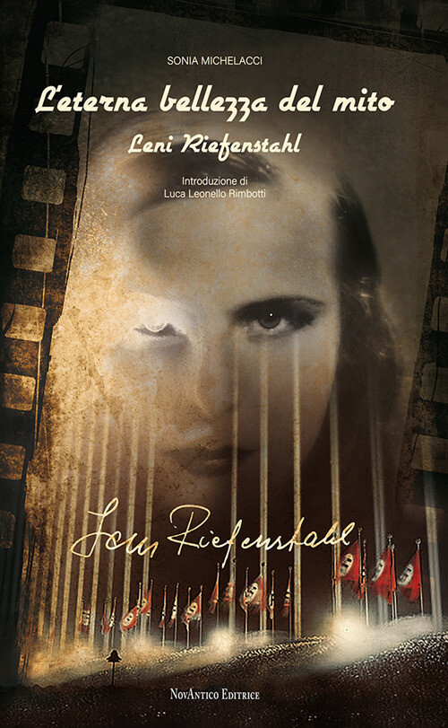 ETERNA BELLEZZA DEL MITO. LENI RIEFENSTAHL. NUOVA EDIZ. (L') MICHELACCI SONIA