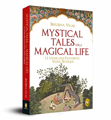 Mystical Tales For A Magical Life : 11 Unheard Fantastic Vedic Stories - Image 4