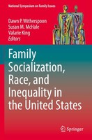 Family Socialization, Race, And Inequality In The United States Dawn P. Withersp
