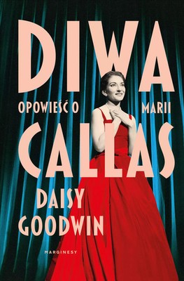 9788366500525 Diwa. Opowieść o Marii Callas Marginesy