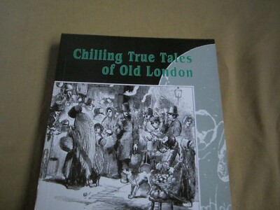 Chilling True Tales of Old London by K.A. Johnson (Paperback, 1996)