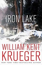 IRON LAKE: A NOVEL (1) (CORK O'CONNOR MYSTERY SERIES) By William Kent Krueger