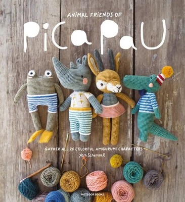 Animal Friends of Pica Pau : Gather All 20 Colorful Amigurumi Animal Characte...