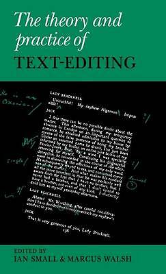 The Theory and Practice of Text-Editing Essays in Honour of James T. Boulton