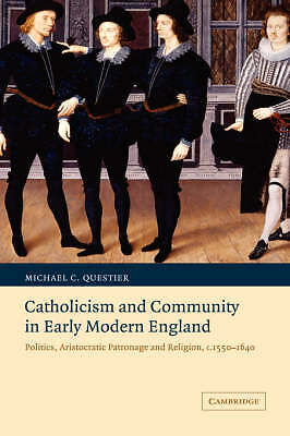 Catholicism and Community in Early Modern England Questier Paperback