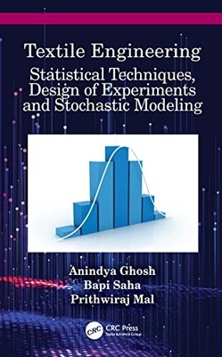 Textile Engineering: Statistical Techniques, Design of Experiments and Stochast