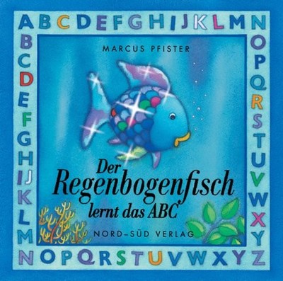 REGENBOGENFISCH LERNT DAS ABC, DER (GERMAN EDITION) By Marcus Pfister EXCELLENT