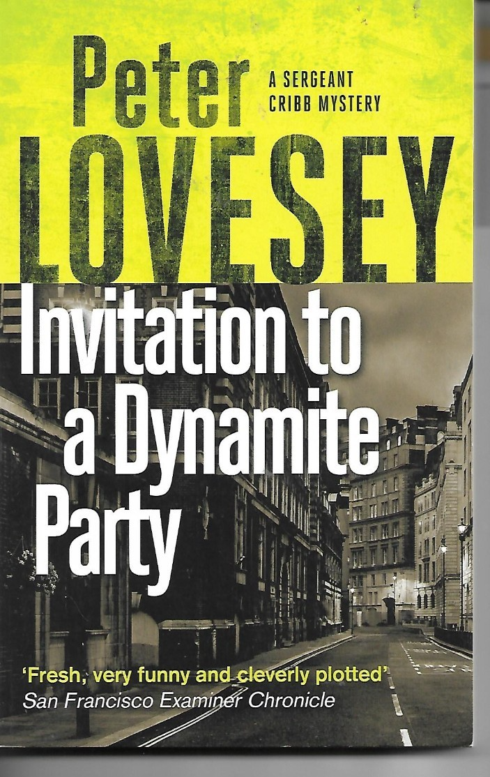 Invitation To A Dynamite Party by Peter Lovesey P/B Sergeant Cribb