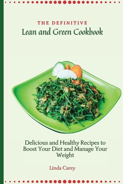 The Definitive Lean And Green Cookbook Linda Carey Taschenbuch Englisch 2021-image
