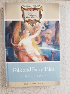Folk and Fairy Tales : A Handbook by D. L. Ashliman (2004, Hardcover)