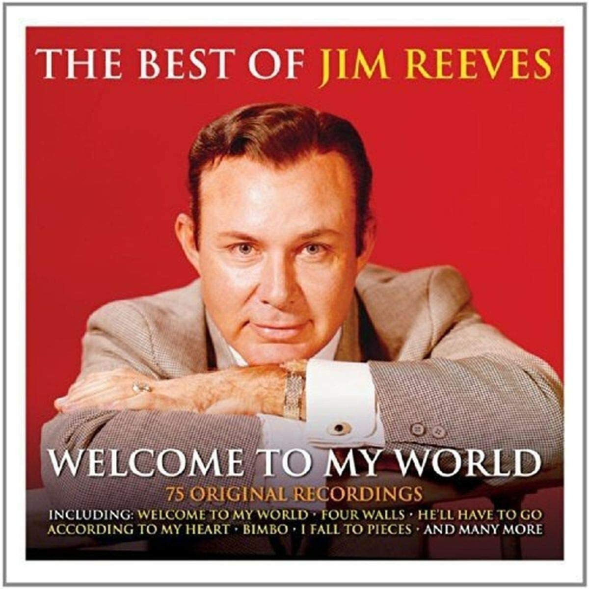 Jim Reeves Welcome To My World-Best Of 3-CD NEW SEALED He'll Have To Go/Bimbo+