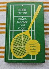 Tennis for the Player, Teacher and Coach by B...