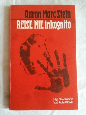 Reise nie inkognito. Rote Krimi. Stein, Aaron Marc: