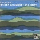 LATIN JAZZ QUINTET ERIC DOLPHY ERIC DOLPHY & LATIN JAZZ QUINTET - Caribe - CD