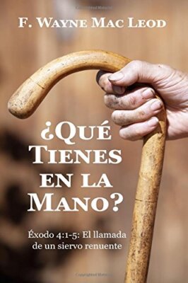 AQuA Tienes En La Mano?: Axodo 4:1-5: El Llamada de un Siervo Renuente New-,