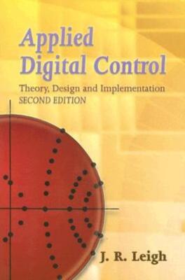 Applied Digital Control: Theory, Design And Implementation