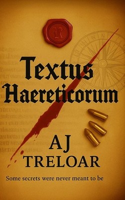 Textus Haereticorum by Andrew Treloar Hardcover Book