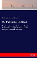 David S. Jordan (U. A.) | The True Basis Of Economics | Taschenbuch | Englisch