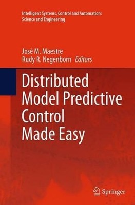Distributed Model Predictive Control Made Easy - 9789402407143