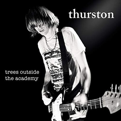 Trees Outside The Academy by Thurston Moore