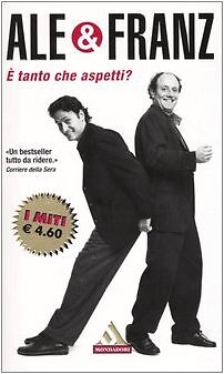 E' tanto che aspetti Ale & Franz 8804532858