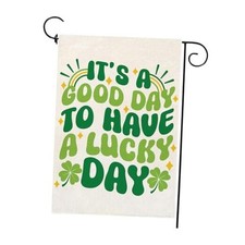 St Patricks Day Garden Flag It's A Good Day To Have A Good Day Shamrocks Green