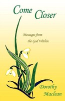 Come Closer Messages From The God Within Dorothy Maclean Taschenbuch Englisch