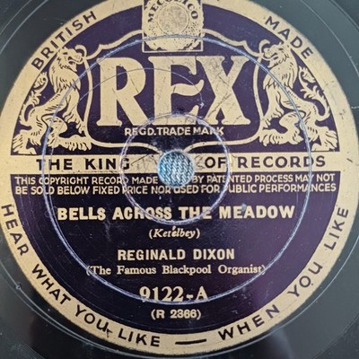 REGINALD DIXON Bells Across The Meadow REX 9122 10'' 78RPM Gramophone Record