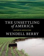 The Unsettling Of America: Culture & Agriculture