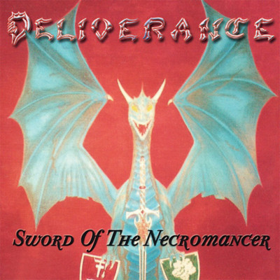 DELIVERANCE - Sword Of The Necromancer (NEW*EPIC US POWER METAL*OMEN*LIEGE LORD)